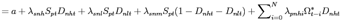 $\displaystyle =a+\lambda_{snh}S_{pt}D_{nht}+\lambda_{snl}S_{pt}D_{nlt} +\lambda_{snm}S_{pt}(1-D_{nht}-D_{nlt})+\sum\nolimits_{i=0}^{N}\lambda _{pnhi}\Omega_{t-i}^{\ast}D_{nht}$
