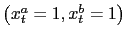 $ \left ( x_{t}^{a}=1,x_{t}^{b}=1\right ) $