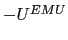 $ {\small -U}^{EMU}$