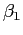 $ \beta_{1}$