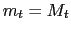 $ m_{t}=M_{t}$