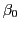 $ \beta_{0}$