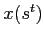 $ x(s^{t}) $