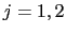 $j=1,2$