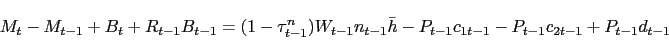 \begin{displaymath} M_t - M_{t-1} + B_t + R_{t-1} B_{t-1} = (1-\tau^n_{t-1}) W_{t-1} n_{t-1} \bar{h} - P_{t-1} c_{1t-1} - P_{t-1} c_{2t-1} + P_{t-1} d_{t-1} \end{displaymath}