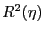 $ R^{2}(\eta)$