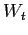 $ W_{t}$