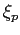 $ \xi_{p}$