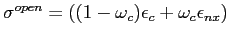 $ \sigma^{open}=((1- \omega_{c}) \epsilon_{c} + \omega_{c} \epsilon_{nx})$