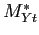 $ M^{*}_{Yt}$