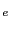 $ _{e }$