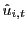 $ \hat{u}_{i,t}$