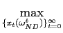 $\displaystyle \max_{\{x_{t}(\omega_{ND}^{t})\}_{t=0}^{\infty}}$