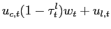 $\displaystyle u_{c,t}(1-\tau_{t}^{l})w_{t}+u_{l,t}$