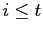 $\displaystyle i\leq t$