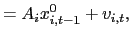 $\displaystyle =A_{i}x_{i,t-1}^{0}+v_{i,t},$