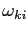 $ \omega_{ki}$