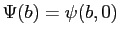 $ \Psi(b)=\psi(b,0)$