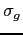$ \sigma_{g}$