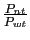 $ \frac {P_{nt}}{P_{wt}}$