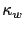 $ \kappa_{w}$