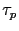$ \tau_{p}$