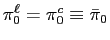 $ \pi_{0}^{\ell}=\pi_{0} ^{c}\equiv\bar{\pi}_{0}$