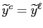 $ \widetilde{y} ^{c}=\widetilde{y}^{\ell}$
