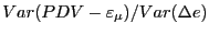 $ Var(PDV-\varepsilon_{\mu}) / Var(\Delta e)$