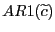 $ AR1(\widetilde{c})$