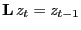 $ \mathbf{L}\,z_{t} = z_{t-1} $
