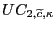 $ UC_{2,\widetilde{c},\kappa} $