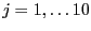$ j=1,\ldots 10$