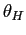 $ \theta_{H} $