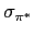$ \sigma_{\pi^{*}}$