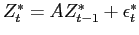$ Z^{*}_{t}=AZ^{*}_{t-1}+\epsilon^{*}_{t}$