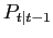 $ P_{t\vert t-1}$