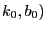 $ k_{0},b_{0})$