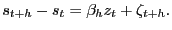 $\displaystyle s_{t+h}-s_{t}=\beta_{h}z_{t}+\zeta_{t+h}.$
