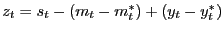 $ z_{t}=s_{t}-(m_{t}-m^{*}_{t})+(y_{t}-y^{*}_{t})$