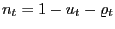 $ n_{t} = 1 - u_{t} - \varrho_{t}$