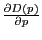 $ \frac{\partial D(p)}{\partial p}$