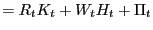 $\displaystyle =R_{t}K_{t}+W_{t}H_{t}+\Pi_{t}$
