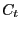 $\displaystyle C_{t}$