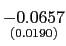 $ \underset{{\small (0.0190)}}{-0.0657}$