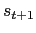 $ s_{t+1}$