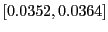 $ [0.0352,0.0364]$