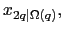 $ x_{2q\vert\Omega(q)},$