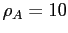 $ \rho_{A}=10$