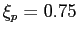 $ \xi_{p}=0.75$